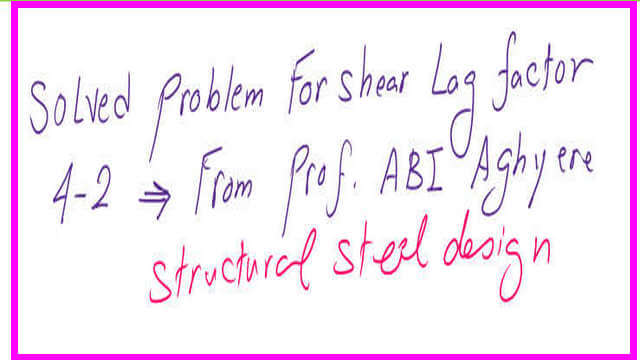 Solved problem -4-2 for shear lag factor.