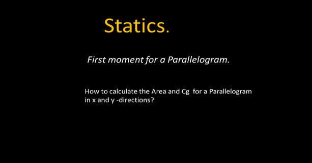 9- Easy approach to Area and Cg for a Parallelogram.