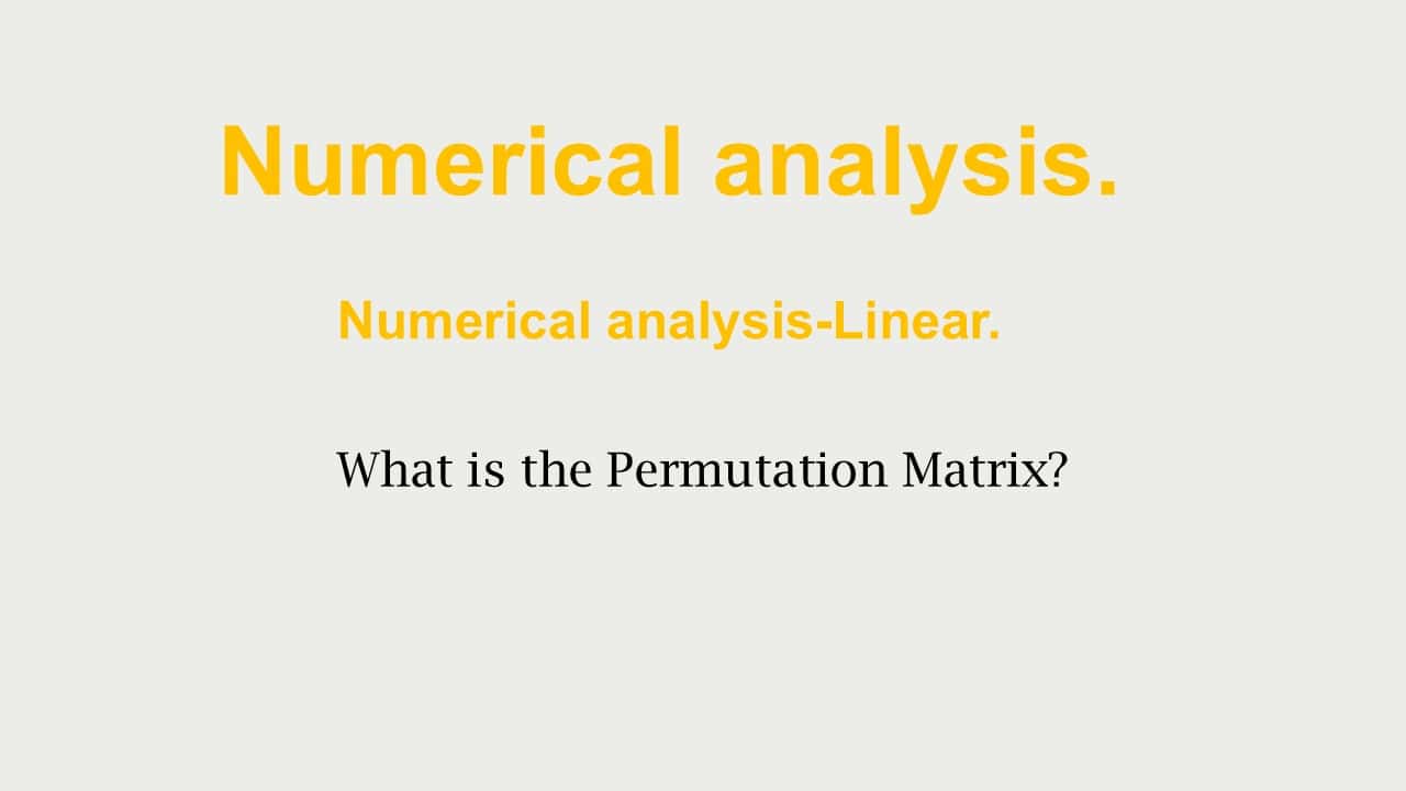 An easy introduction to permutation matrix.