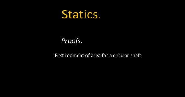 What is the first moment of area for a circular shaft?