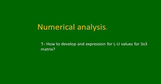 Derive the expression for L-U values for-3×3 matrix.
