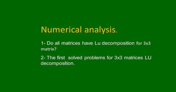 First solved problem-LU decomposition for the 3x3 matrix.