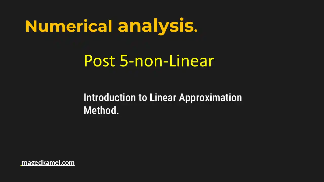 5- What is the Linear Approximation method?