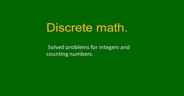 Solved problems for integers and counting numbers.