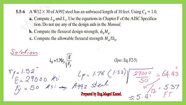 Practice problem 5-5-6-Compute Lp and Lr, φb*Mn.
And Mn/Ωb for lb=10 feet.