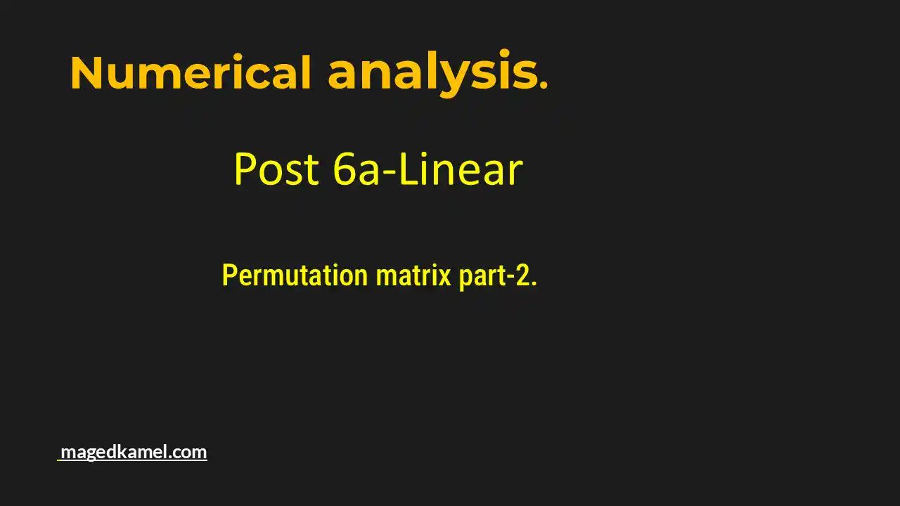 6a- Easy approach to permutation matrix-Part 2